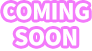coming soon